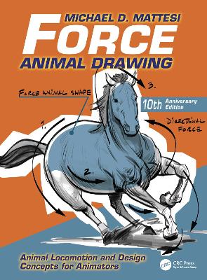 Force: Animal Drawing: Animal Locomotion and Design Concepts for Animators book