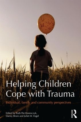 Helping Children Cope with Trauma by Ruth Pat-Horenczyk