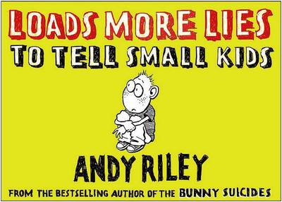 Loads More Lies to Tell Small Kids book