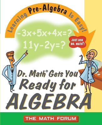 Dr. Math Gets You Ready for Algebra book