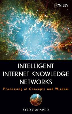 Intelligent Internet Knowledge Networks: Processing of Concepts and Wisdom book