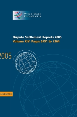 Dispute Settlement Reports 2005 by World Trade Organization