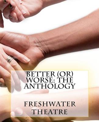 Better (or) Worse: An Anthology book