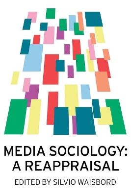 Media Sociology: A Reappraisal book