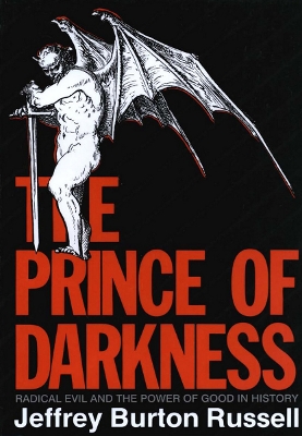 The Prince of Darkness: Radical Evil and the Power of Good in History book