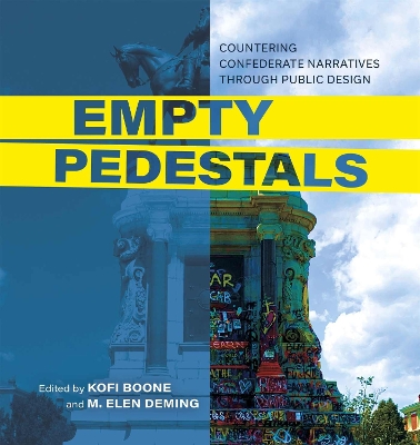 Empty Pedestals: Countering Confederate Narratives through Public Design book