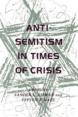 Anti-Semitism in Times of Crisis book