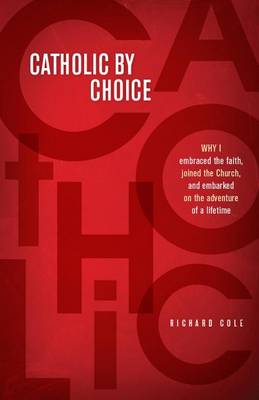 Catholic by Choice book