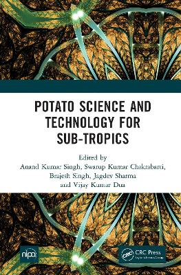 Potato Science and Technology for Sub-Tropics book