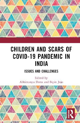 Children and Scars of COVID-19 Pandemic in India: Issues and Challenges book