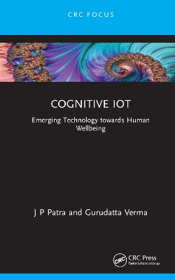 Cognitive IoT: Emerging Technology towards Human Wellbeing by J P Patra
