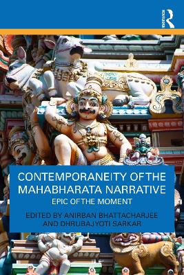 Contemporaneity of the Mahabharata Narrative: Epic of the Moment book