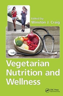 Vegetarian Nutrition and Wellness by Winston J. Craig