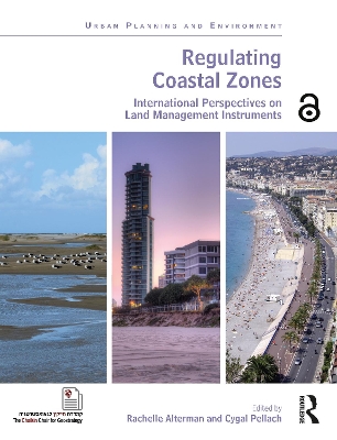 Regulating Coastal Zones: International Perspectives on Land Management Instruments by Rachelle Alterman