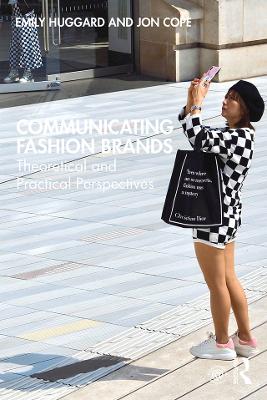 Communicating Fashion Brands: Theoretical and Practical Perspectives book