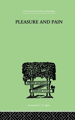 Pleasure And Pain: A Theory of the Energic Foundation of Feeling book
