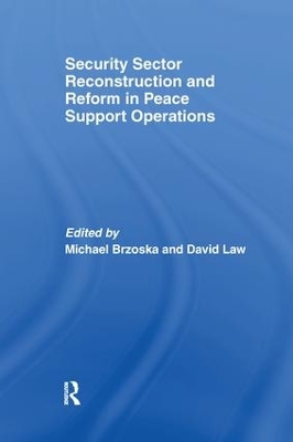 Security Sector Reconstruction and Reform in Peace Support Operations by Michael Brzoska