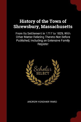 History of the Town of Shrewsbury, Massachusetts book