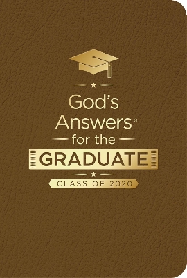 God's Answers for the Graduate: Class of 2020 - Brown NKJV: New King James Version book