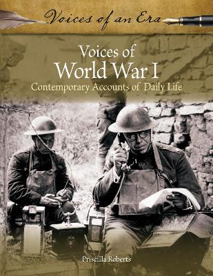 Voices of World War I: Contemporary Accounts of Daily Life book