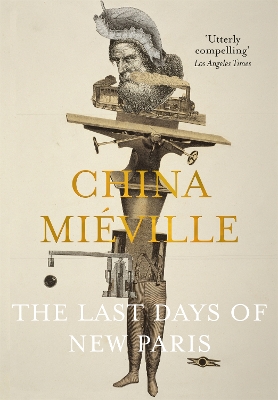 The The Last Days of New Paris by China Miéville