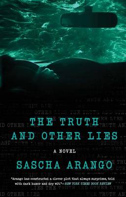 Truth and Other Lies by Sascha Arango