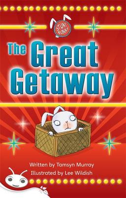 Bug Club Level 24 - White: Stunt Bunny - The Great Getaway (Reading Level 24/F&P Level O) book