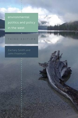 Environmental Politics and Policy in the West by Zachary A. Smith