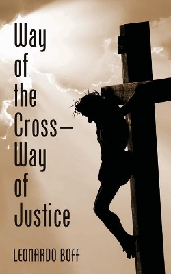 Way of the Cross-Way of Justice book