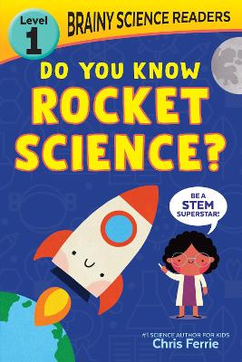 Brainy Science Readers: Do You Know Rocket Science?: Level 1 Beginner Reader book