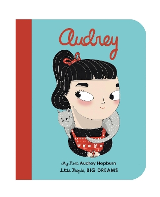 Audrey Hepburn: My First Audrey Hepburn: Volume 9 by Maria Isabel Sanchez Vegara