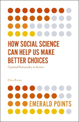 How Social Science Can Help Us Make Better Choices book