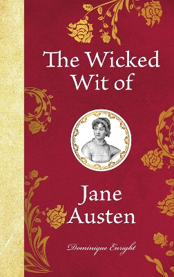 The Wicked Wit of Jane Austen book