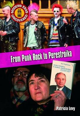 Modern Eras Uncovered: From Punk Rock to Perestroika HB book