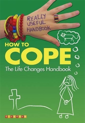 Really Useful Handbooks: How to Cope: The Life Changes Handbook by Anita Naik