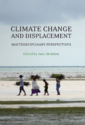 Climate Change and Displacement by Jane McAdam