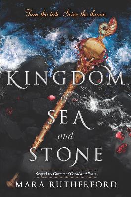 Kingdom of Sea and Stone by Mara Rutherford