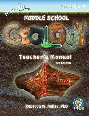 Focus On Middle School Geology Teacher's Manual 3rd Edition book