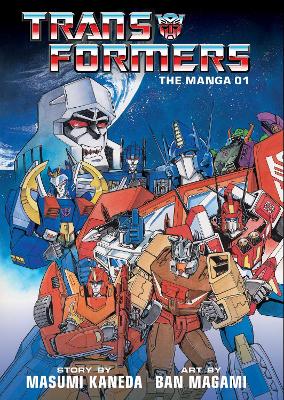 Transformers: The Manga, Vol. 1: Volume 1 book