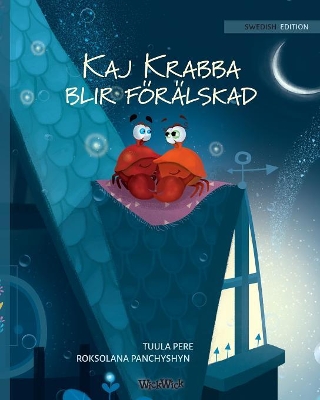 Kaj Krabba blir förälskad: Swedish Edition of Colin the Crab Falls in Love book