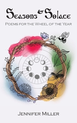 Seasons and Solace: Poems for the Wheel of the Year book