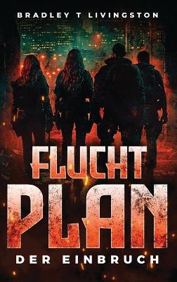 Fluchtplan by Bradley T Livingston