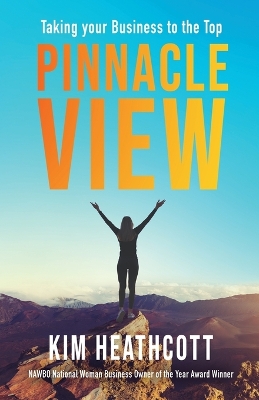 Pinnacle View: Taking your Business to the Top book