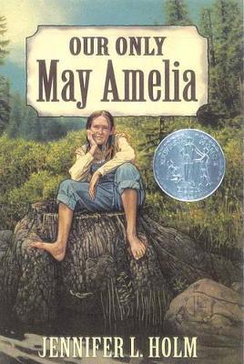 Our Only May Amelia by Jennifer L Holm