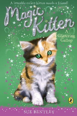 Magic Kitten: A Glittering Gallop by Sue Bentley