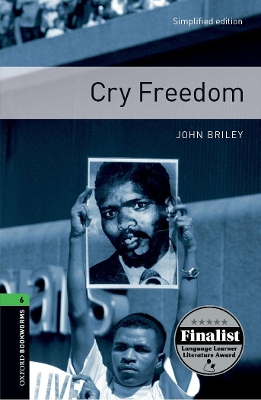 Oxford Bookworms Library: Stage 6: Cry Freedom by John Briley