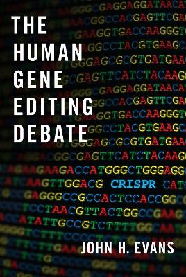 The Human Gene Editing Debate book