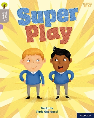 Oxford Reading Tree Word Sparks: Level 1: Super Play book