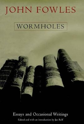 Wormholes by John Fowles