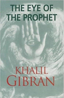 Eye of the Prophet by Kahlil Gibran